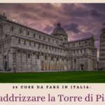 13-Cerare-di-raddrizzare-la-Torrei-di-Pisa-top-25