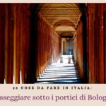 9-Passeggiare-sotto-i-portici-a-Bologna-top-25